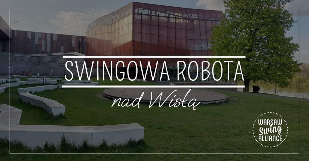 Swingowa Robota nad Wisłą #3